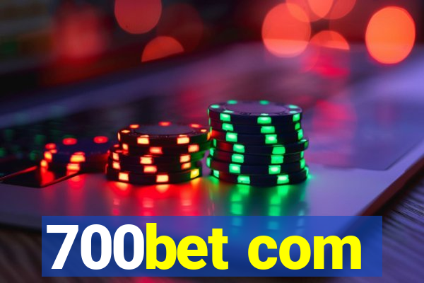 700bet com